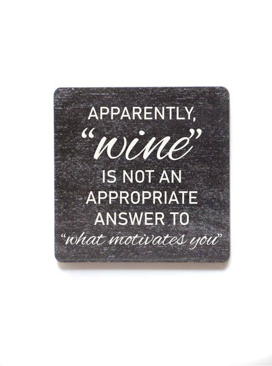 Apparently Wine Is Not An Appropriate Funny Wood Magnet