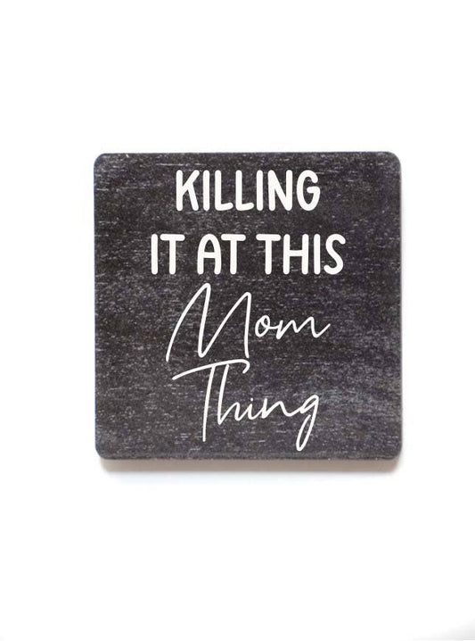 Killing It At This Mom Thing Mothers Day Magnets