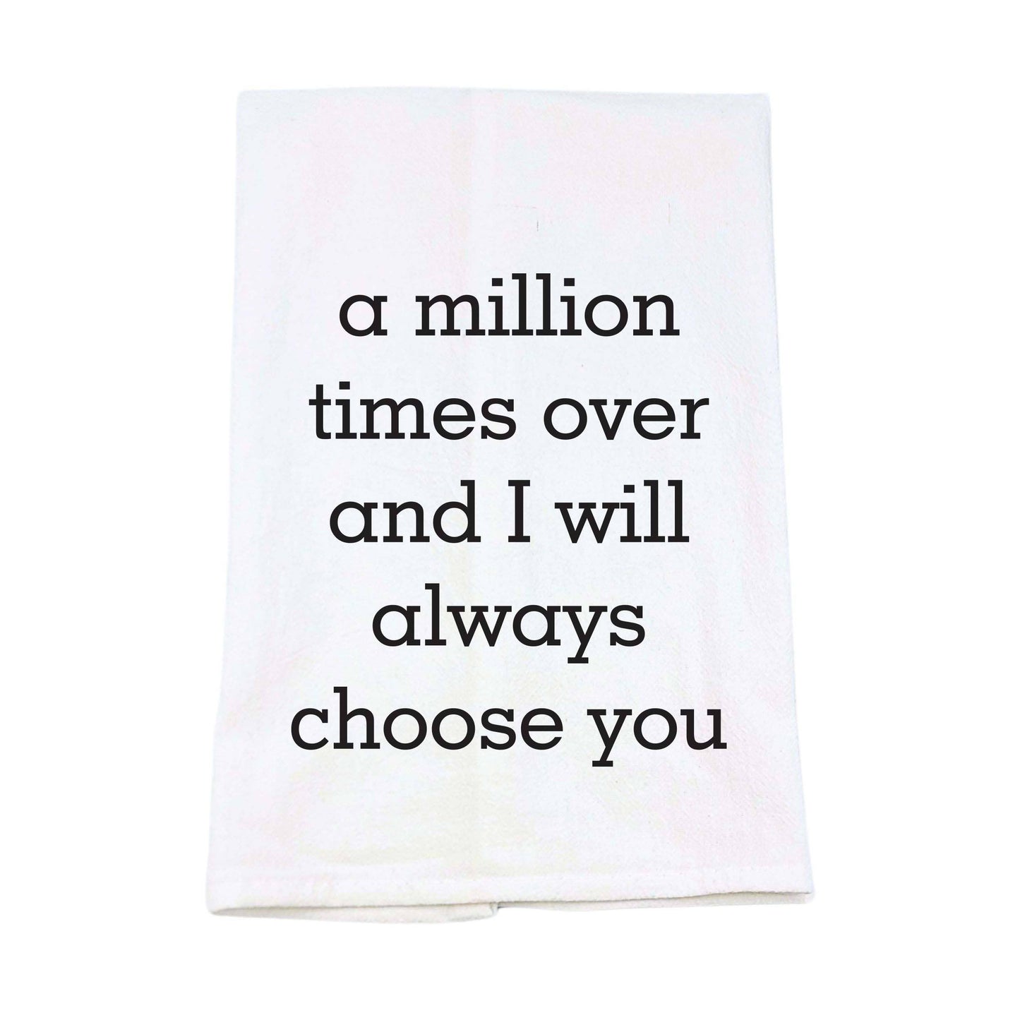 I Will Always Choose You Valentine's Day Tea Towels